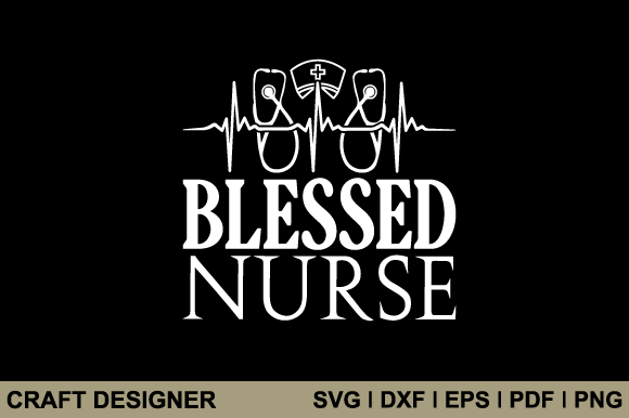 Blessed Nurse Svg Printable Cut File for Graphics and Crafts