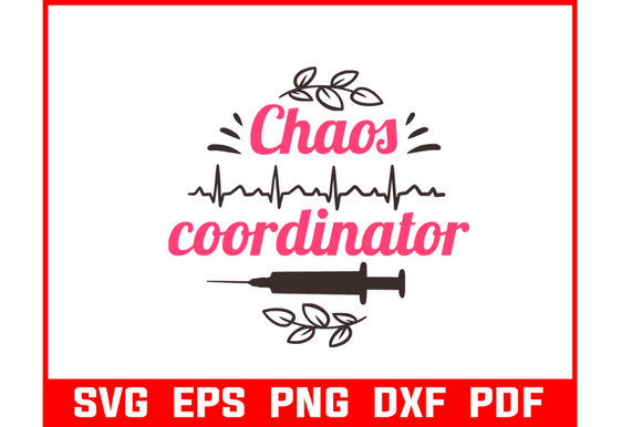 Chaos Coordinator Nurse Svg Bundle