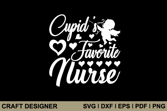 Cupid's Favorite Nurse Svg Cut File