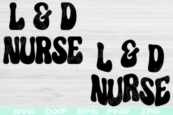 L D Nurse Svg for Crafts and Graphics