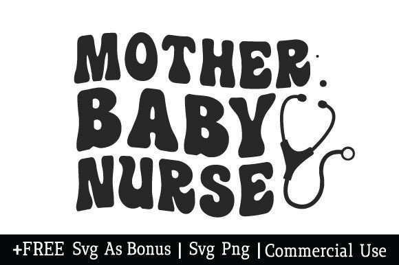 Mother Baby Nurse Svg: Graphics and Crafts