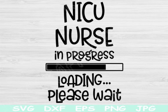 NICU Nurse Svg in Progress Loading Svg: Graphics and Crafts