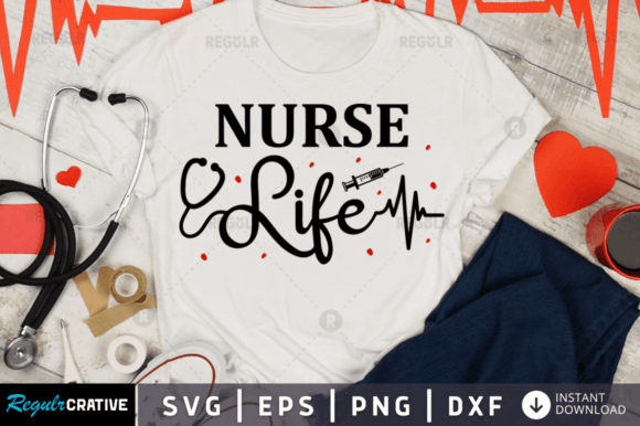 Nurse Life Svg for Crafts & Graphics