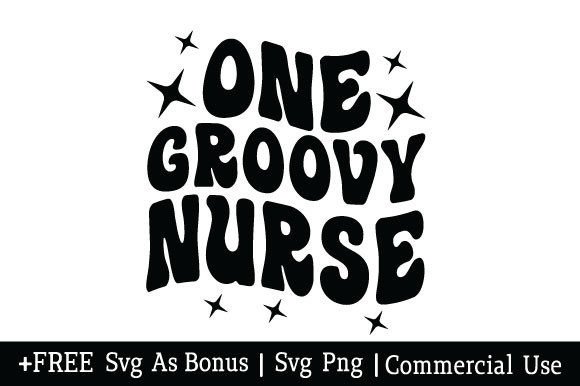 One Groovy Nurse Svg: Graphics and Crafts Fusion