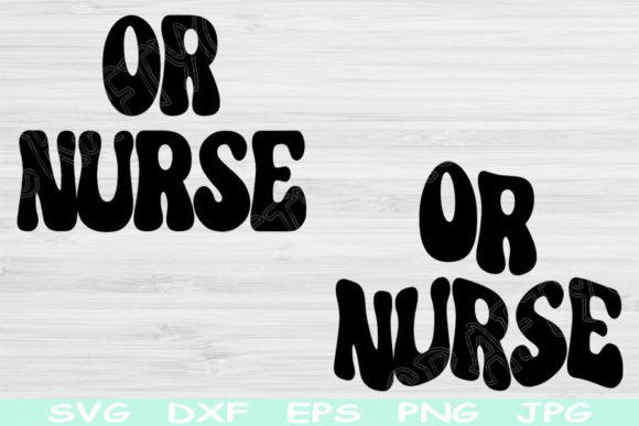 Or Nurse Svg for Crafts and Graphics
