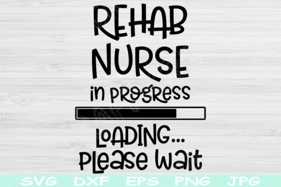 Rehab Nurse Svg in Progress Loading Dxf
