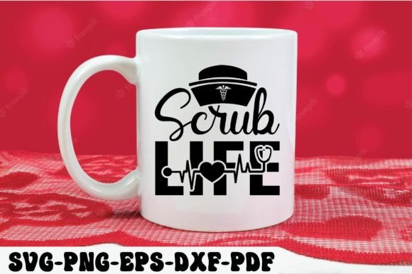 Scrub Life Svg, Nurse Svg: Graphics & Crafts for Real Projects